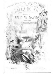 Lala-Roukh: arranjos para vozes e piano by Félicien David