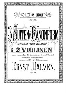 Three Suites  in the Form of Canons for Two Violins, Op.11: Three Suites  in the Form of Canons for Two Violins by Ernst Halven