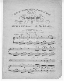 The Bohemian Girl: Act II, I Dreamt That I Dwelt in Marble Halls, for Voice and Piano by Michael William Balfe