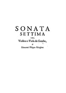 Sonata No.7 for Violin, Viola da Gamba and Basso Continuo: Sonata No.7 for Violin, Viola da Gamba and Basso Continuo by Johann Philipp Krieger