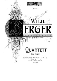Piano Quartet in A Major, Op.21: Piano Quartet in A Major by Wilhelm Berger