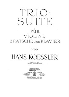 Trio Suite for Violin, Viola and Piano: partituras completas, partes by Hans Koessler