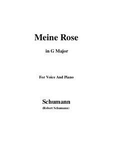 Six Poems and Requiem, Op.90: No.2 Meine Rose (G Major) by Robert Schumann
