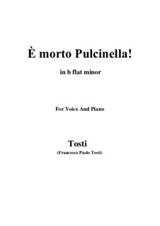 È morto Pulcinella!: B flat minor by Francesco Paolo Tosti
