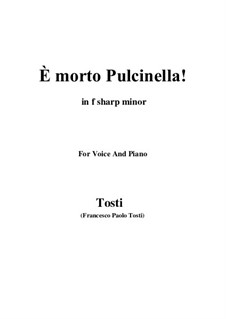 È morto Pulcinella!: F sharp minor by Francesco Paolo Tosti
