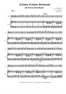 O Come, O Come, Emmanuel with O Come, Divine Messiah: For Cello solo and Piano by Unknown (works before 1850)