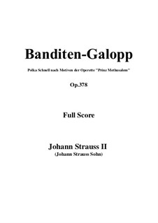 Bandits' Galop, Op.378: para orquetra by Johann Strauss (Sohn)