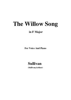 The Willow Song: F Maior by Arthur Seymour Sullivan