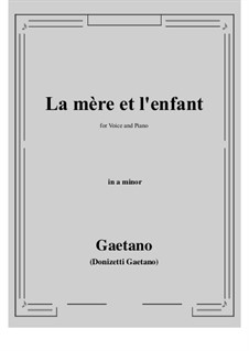 La mere et l'enfant: A minor by Gaetano Donizetti