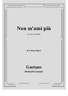 Non m'ami piu: F sharp Major by Gaetano Donizetti