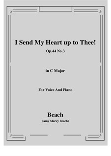 I Send My Heart up to Thee!, Op.44 No.3: C maior by Amy Marcy Beach