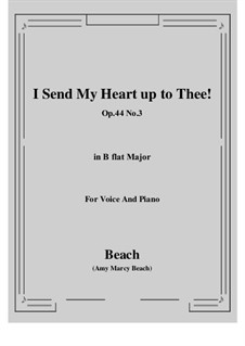 I Send My Heart up to Thee!, Op.44 No.3: B flat Maior by Amy Marcy Beach