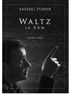 3 Pieces for Piano: Waltz in E flat minor by Andrei Tudor
