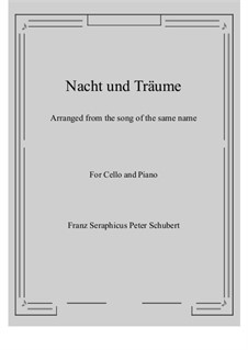 Nacht und Träume (Night and Dreams), D.827 Op.43 No.2: para Violoncelo e piano by Franz Schubert