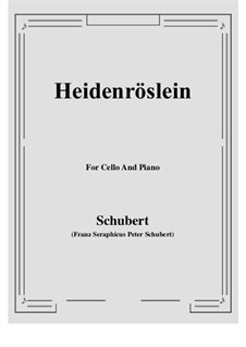 Heidenröslein (Little Hedge Rose), D.257 Op.3 No.3: para Violoncelo e piano by Franz Schubert