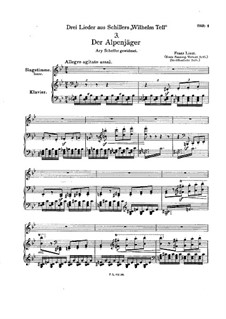 Three Songs from 'William Tell', S.292: Nr.3 Der Alpenjäger (Erste Fassung) by Franz Liszt