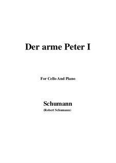 Romances and Ballades, Op.53: No.3 Der arme Peter (Poor Peter), Movement I, for Cello and Piano by Robert Schumann