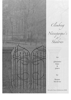 Climbing Nissequogue's Shadows, for glissando flute and piano: Climbing Nissequogue's Shadows, for glissando flute and piano by Bonnie McAlvin