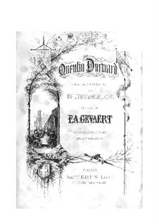 Quentin Durward: ato I, para solistas, coral e piano by François-Auguste Gevaert