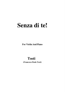 Senza di te!: para violino by Francesco Paolo Tosti