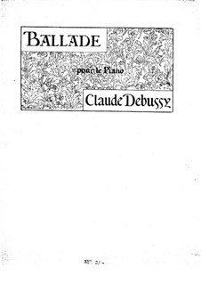 Ballade, L.70: Para Piano by Claude Debussy