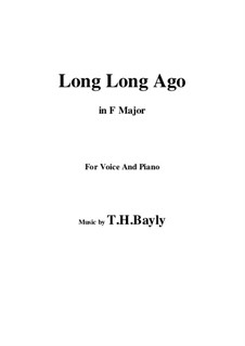 Long, Long Ago: F Maior by Thomas Haynes Bayly