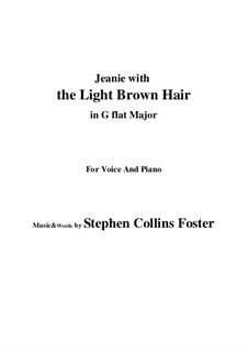 Jeanie with the Light Brown Hair: G flat Major by Stephen Collins Foster