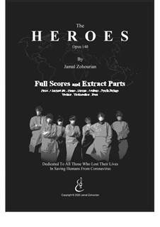 The H e r o e s, Op.140: Full Version by Jamal Zohourian