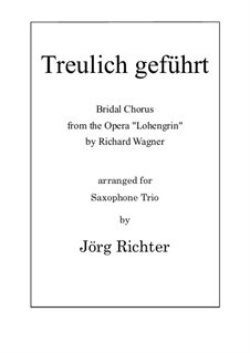 Bridal Chorus: For Saxophone Trio by Richard Wagner