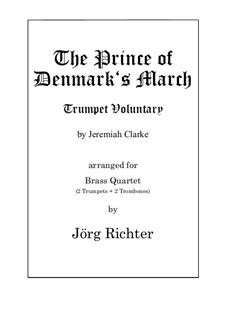 Prince of Denmark's March (Trumpet Voluntary): para quarteto de bronze by Jeremiah Clarke