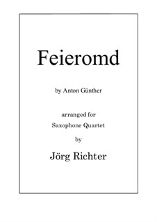 Feieromd (End of Work) - Traditional German Song: para quarteto de saxofone by Anton Günther