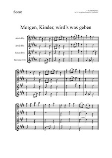 Morgen, Kinder, wird's was geben: para quarteto de saxofone by Carl Gottlieb Hering