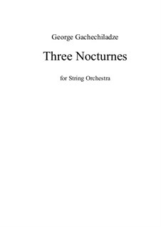 Nocturnes for String Orchestra: Nocturnes for String Orchestra by George Gachechiladze