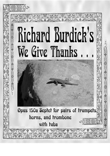 We Give Thanks . . .: Fof pairs of trumpets, horns, trombones with tuba, Op.150a by Richard Burdick