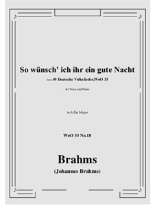 No.15-21: No.18 So wunsch' ich ihr ein gute Nacht (A flat Major) by Johannes Brahms