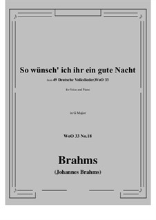 No.15-21: No.18 So wunsch' ich ihr ein gute Nacht (G Major) by Johannes Brahms