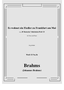 No.36-42: No.36 Es wohnet ein Fiedler zu Frankfurt am Mai (g minor) by Johannes Brahms