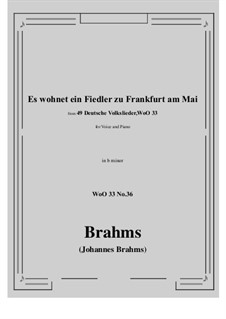 No.36-42: No.36 Es wohnet ein Fiedler zu Frankfurt am Mai (b minor) by Johannes Brahms