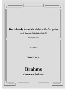 No.36-42: No.38 Des Abends kann ich nicht schlafen gehn (a minor) by Johannes Brahms