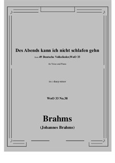 No.36-42: No.38 Des Abends kann ich nicht schlafen gehn (c sharp minor) by Johannes Brahms