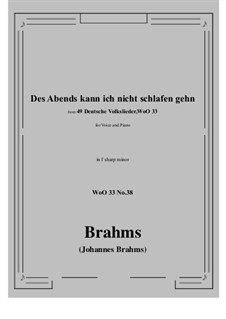 No.36-42: No.38 Des Abends kann ich nicht schlafen gehn (f sharp minor) by Johannes Brahms