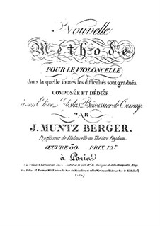 Nouvelle méthode pour le violoncelle, Op.30: Nouvelle méthode pour le violoncelle by Joseph Muntz-Berger