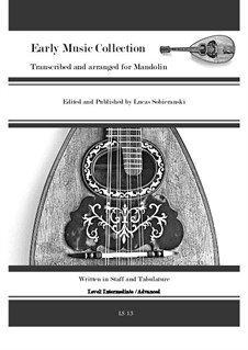 Early Music Collection transcribed and arranged for Mandolin: Early Music Collection transcribed and arranged for Mandolin by Giles Farnaby, Georg Friedrich Händel, Georg Philipp Telemann, Lucas Sobieranski