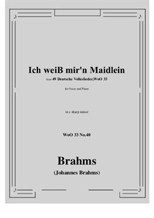 No.36-42: No.40 Ich weiss mir'n Maidlein hubsch und fein (c sharp minor) by Johannes Brahms