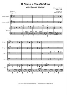 O Come, Little Children with O Come, All Ye Faithful: For Brass Quartet and Piano - Alternate Version by Johann Abraham Schulz, John Francis Wade