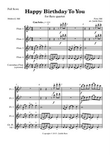 Happy Birthday to You: For flute quartet w/optional contrabass flute - Full Score & Parts by Mildred Hill