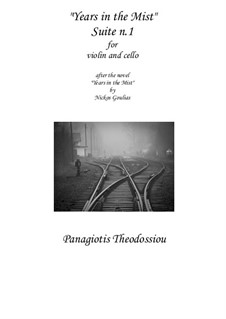 Years in the Mist. Suite No.1 for violin and cello, Op.54: Years in the Mist. Suite No.1 for violin and cello by Panagiotis Theodossiou