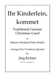 O Come, Little Children: For Trombone Quartet by Johann Abraham Schulz