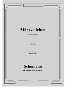 Five Songs, Op.40: No.1 Märzveilchen (March Violets) in G Major by Robert Schumann