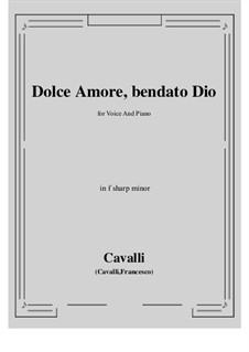 Dolce amore, bendato Dio: F sharp minor by Pietro Francesco Cavalli